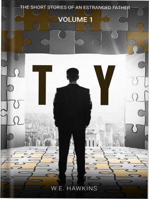cover image of T.Y. the Short Stories of an Estranged Father Volume 1